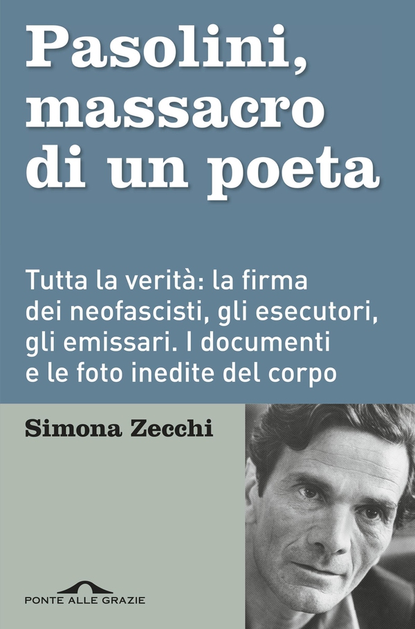 Pasolini. Massacro di un poeta - Librerie.coop Pasolini. Massacro di un poeta - Librerie.coop