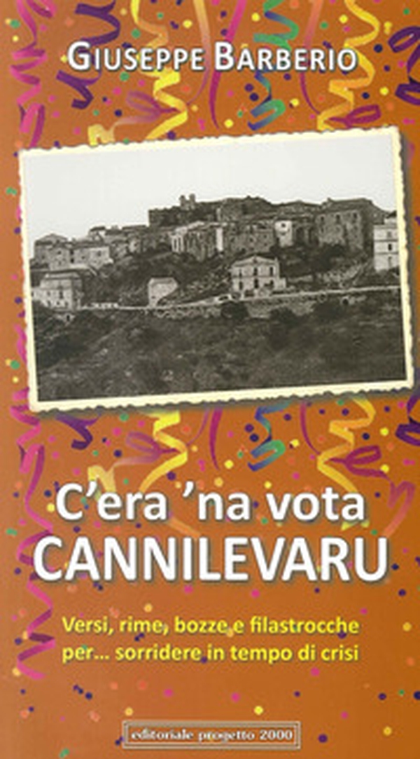 C'era una volta cannilevaru. Versi, rime, bozze e filastrocche per... sorridere in tempo di crisi - Librerie.coop C'era una volta cannilevaru. Versi, rime, bozze e filastrocche per... sorridere in tempo di crisi - Librerie.coop