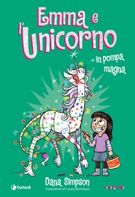 Emma e l'unicorno. In pompa magna - Librerie.coop Emma e l'unicorno. In pompa magna - Librerie.coop