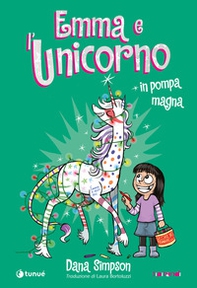 Emma e l'unicorno. In pompa magna - Librerie.coop