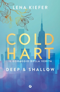 Coldhart. Deep & Shallow (edizione italiana) - Librerie.coop