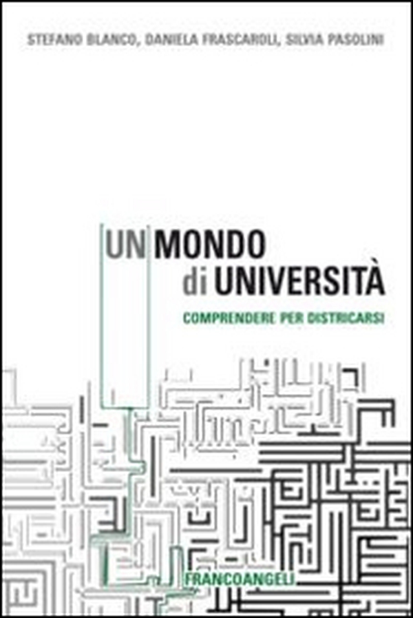 Un mondo di università. Comprendere per districarsi - Librerie.coop Un mondo di università. Comprendere per districarsi - Librerie.coop