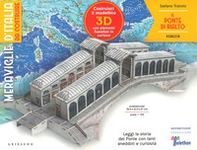 Il ponte di Rialto. Venezia. Meraviglie d'Italia da costruire - Librerie.coop