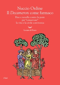 Il Decameron come farmaco. Riso e novella contro la peste per «conservare» la vita e la civile convivenza - Librerie.coop