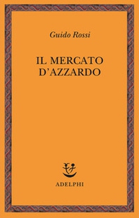 Il mercato d'azzardo - Librerie.coop