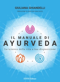 Il manuale di Ayurveda. La scienza della vita a tua disposizione - Librerie.coop Il manuale di Ayurveda. La scienza della vita a tua disposizione - Librerie.coop
