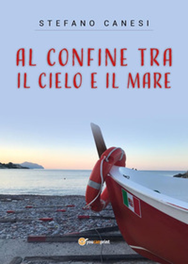 Al confine tra il cielo e il mare - Librerie.coop Al confine tra il cielo e il mare - Librerie.coop