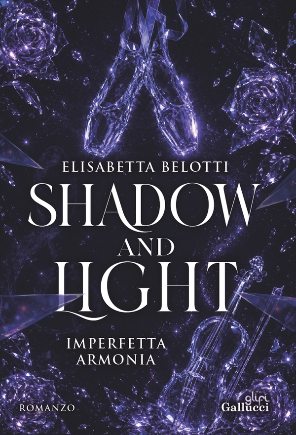 Shadow and Light. Imperfetta armonia - Librerie.coop