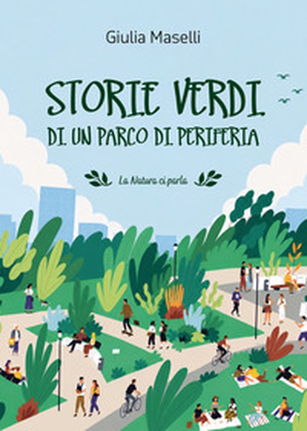 Storie verdi di un parco di periferia - Librerie.coop