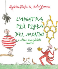 L'anatra più pigra del mondo e altri incredibili record - Librerie.coop