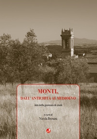 Monti, dall'antichità al medioevo. Atti della giornata di studi - Librerie.coop