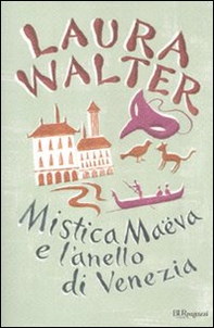 Mistica Maëva e l'anello di Venezia - Librerie.coop