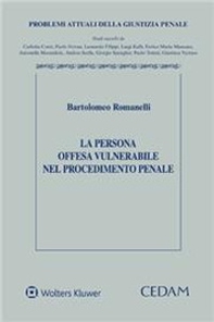 La persona offesa vulnerabile nel procedimento penale - Librerie.coop