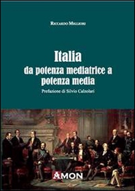 Italia da potenza mediatrice a potenza media - Librerie.coop