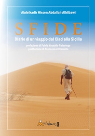 Sfide. Diario di un viaggio dal Ciad alla Sicilia - Librerie.coop