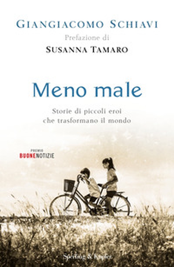 Meno male. Storie di piccoli eroi che trasformano il mondo - Librerie.coop Meno male. Storie di piccoli eroi che trasformano il mondo - Librerie.coop