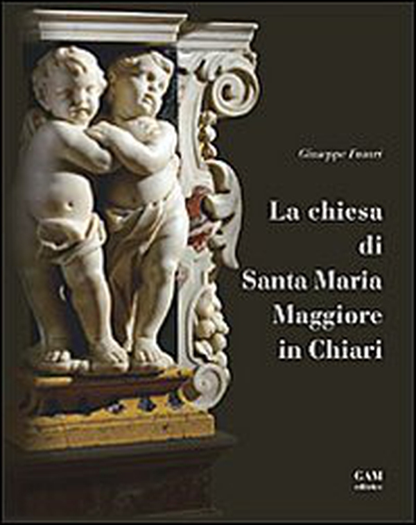 La chiesa di Santa Maria Maggiore in Chiari - Librerie.coop La chiesa di Santa Maria Maggiore in Chiari - Librerie.coop
