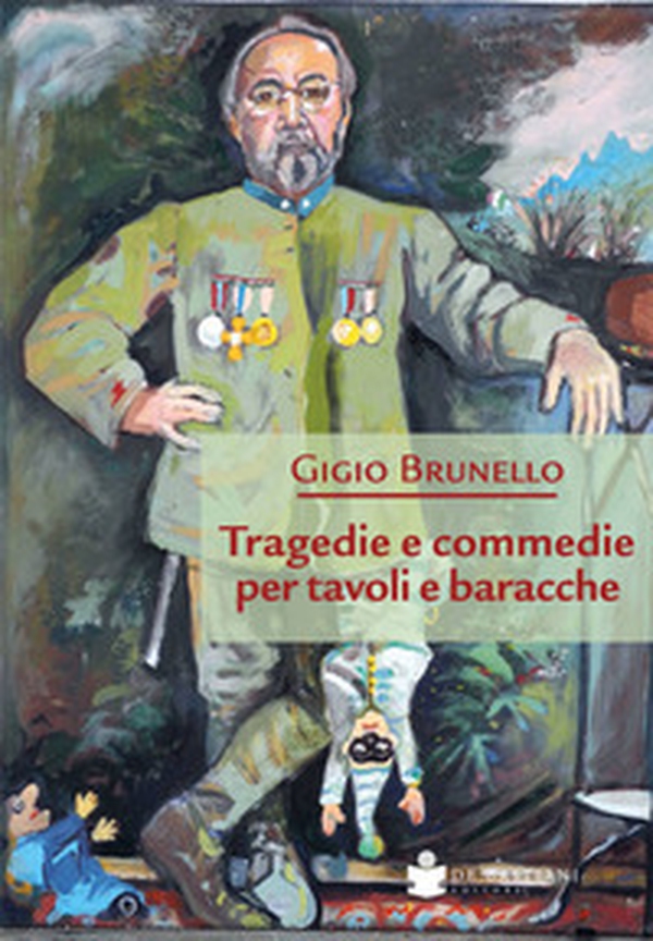 Tragedie e commedie per tavoli e baracche - Librerie.coop Tragedie e commedie per tavoli e baracche - Librerie.coop