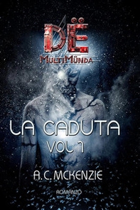 La caduta. Dë multimünda - Vol. 1 - Librerie.coop La caduta. Dë multimünda - Vol. 1 - Librerie.coop