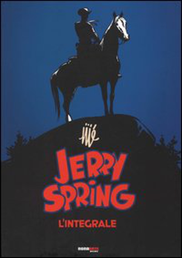 Jerry Spring. L'integrale - Vol. 1 - Librerie.coop Jerry Spring. L'integrale - Vol. 1 - Librerie.coop