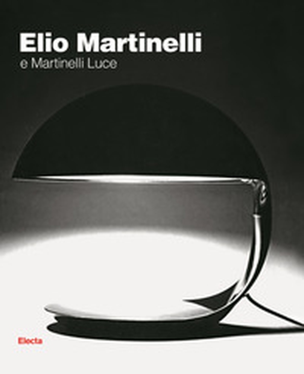 Elio Martinelli e Martinelli Luce - Librerie.coop Elio Martinelli e Martinelli Luce - Librerie.coop