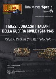 I mezzi corazzati italiani della guerra civile (1943-1945). Tank master special. Ediz. italiana e inglese - Vol. 5 - Librerie.coop