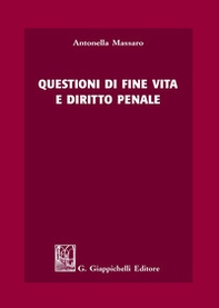 Questioni di fine vita e diritto penale - Librerie.coop
