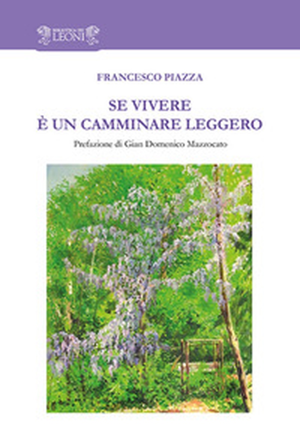 Se vivere è un camminare leggero - Librerie.coop Se vivere è un camminare leggero - Librerie.coop