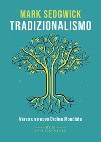 Tradizionalismo. Verso un nuovo Ordine Mondiale - Librerie.coop