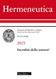 Hermeneutica. Annuario di filosofia e teologia (2025). Sacralità della natura? - Librerie.coop