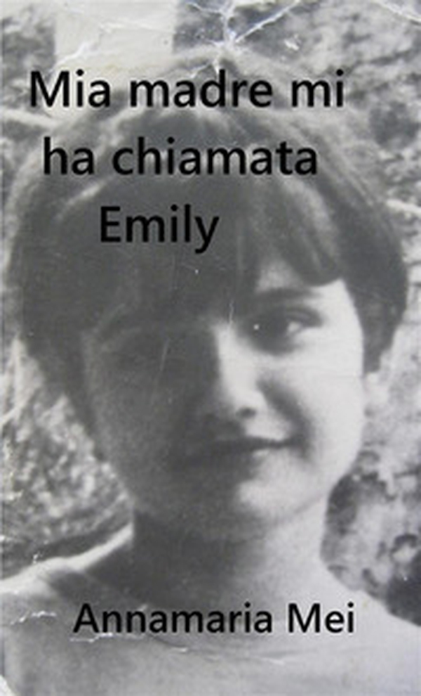 Mia madre mi ha chiamata Emily - Librerie.coop Mia madre mi ha chiamata Emily - Librerie.coop