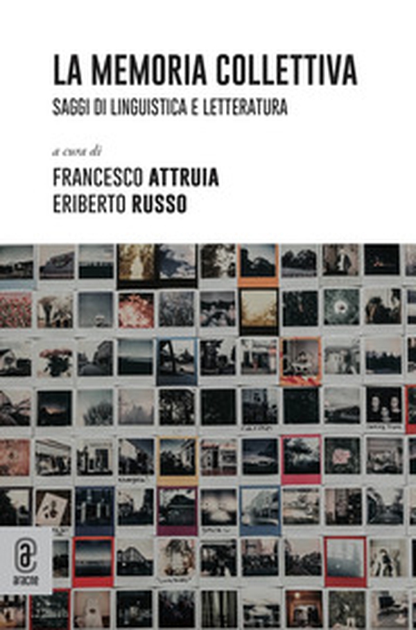 La memoria collettiva. Saggi di linguistica e letteratura - Librerie.coop La memoria collettiva. Saggi di linguistica e letteratura - Librerie.coop