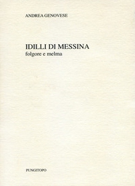 Idilli di Messina. Folgore e melma - Librerie.coop