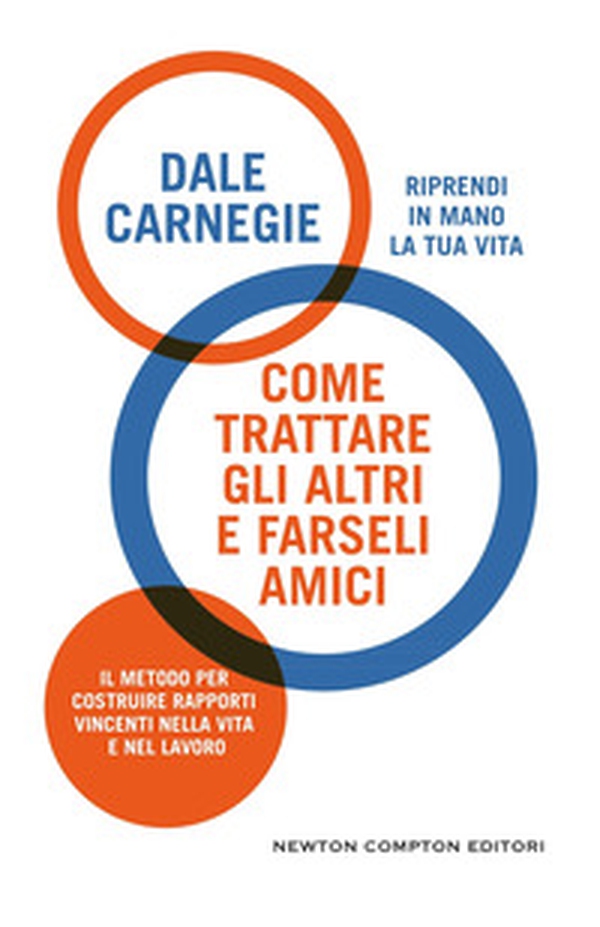 Come trattare gli altri e farseli amici - Librerie.coop