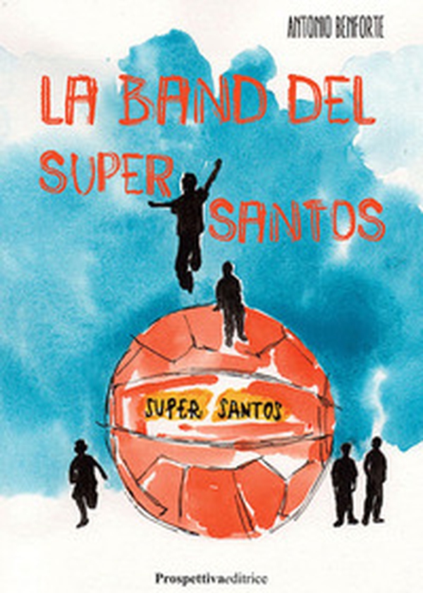 La band del Supersantos - Librerie.coop La band del Supersantos - Librerie.coop