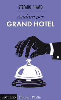 Andare per Grand Hotel - Librerie.coop