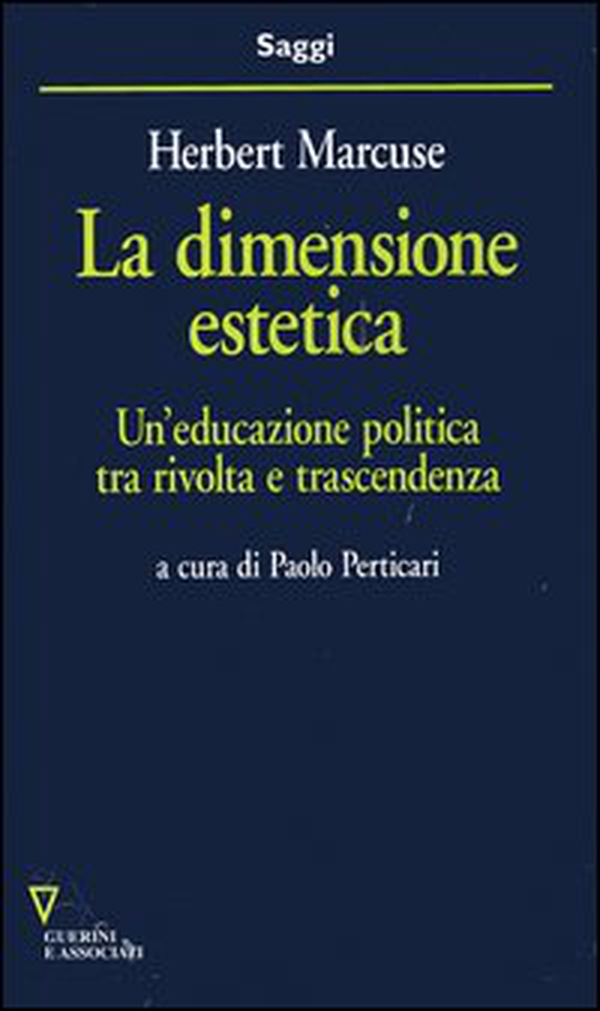 La dimensione estetica. Un'educazione politica tra rivolta e trascendenza - Librerie.coop La dimensione estetica. Un'educazione politica tra rivolta e trascendenza - Librerie.coop