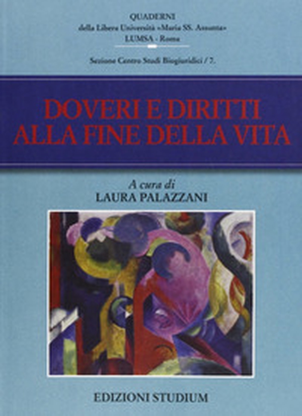 Doveri e diritti alla fine della vita - Librerie.coop Doveri e diritti alla fine della vita - Librerie.coop
