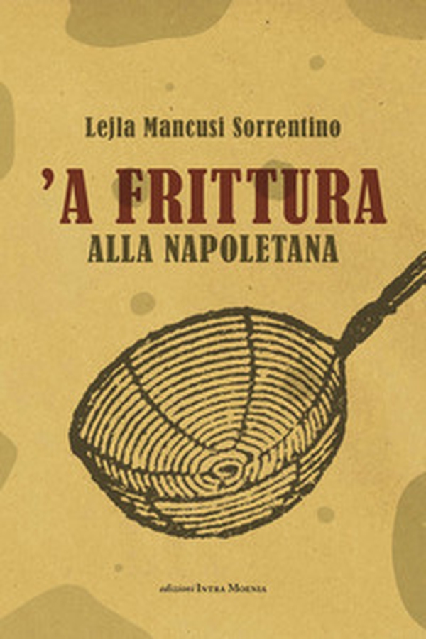 'A frittura alla napoletana - Librerie.coop 'A frittura alla napoletana - Librerie.coop