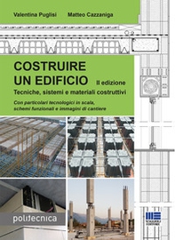 Costruire un edificio. Tecniche, sistemi e materiali costruttivi - Librerie.coop