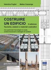 Costruire un edificio. Tecniche, sistemi e materiali costruttivi - Librerie.coop Costruire un edificio. Tecniche, sistemi e materiali costruttivi - Librerie.coop