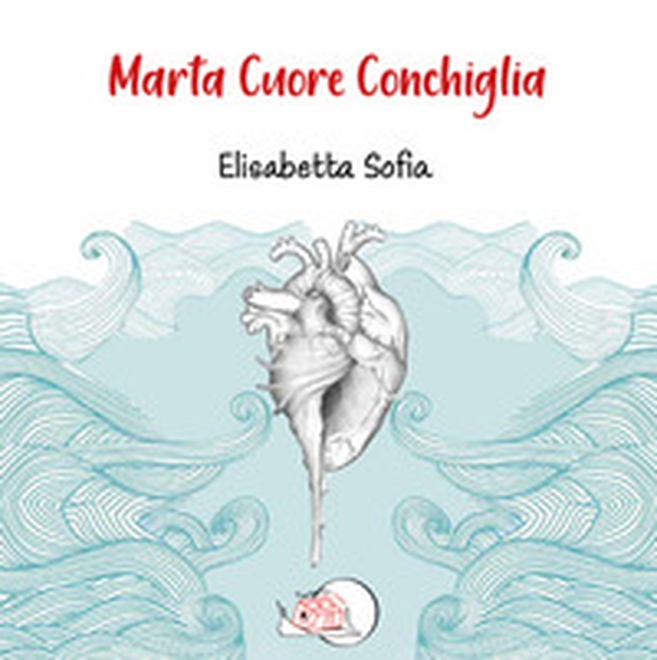 Marta cuore conchiglia - Librerie.coop Marta cuore conchiglia - Librerie.coop