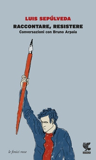 Raccontare, resistere. Conversazioni con Bruno Arpaia - Librerie.coop Raccontare, resistere. Conversazioni con Bruno Arpaia - Librerie.coop