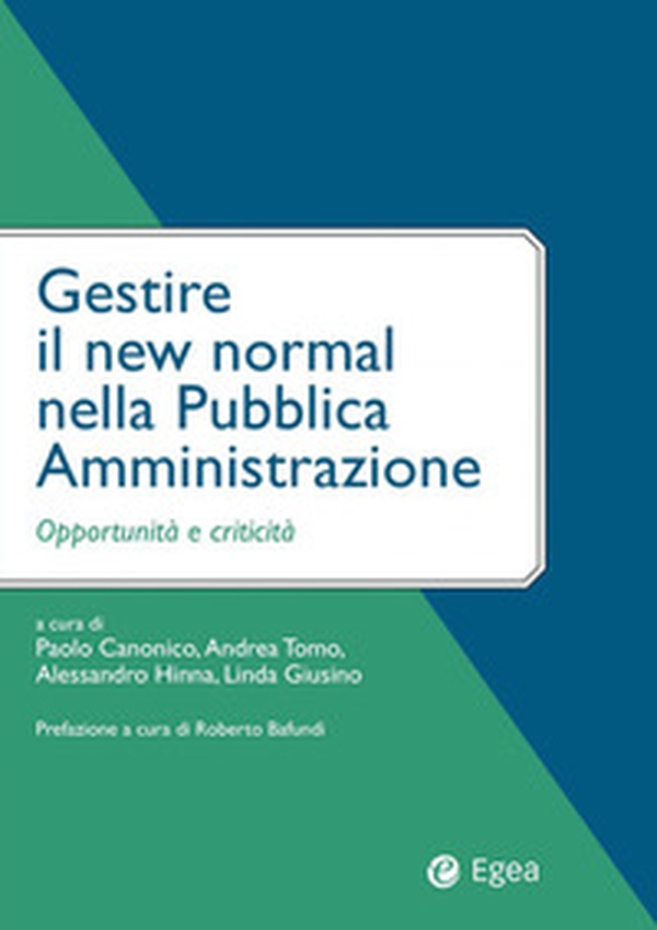 Gestire il new normal nella Pubblica Amministrazione. Opportunità e criticità - Librerie.coop Gestire il new normal nella Pubblica Amministrazione. Opportunità e criticità - Librerie.coop