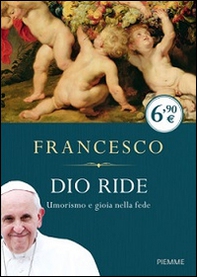 Dio ride. Umorismo e gioia nella fede - Librerie.coop