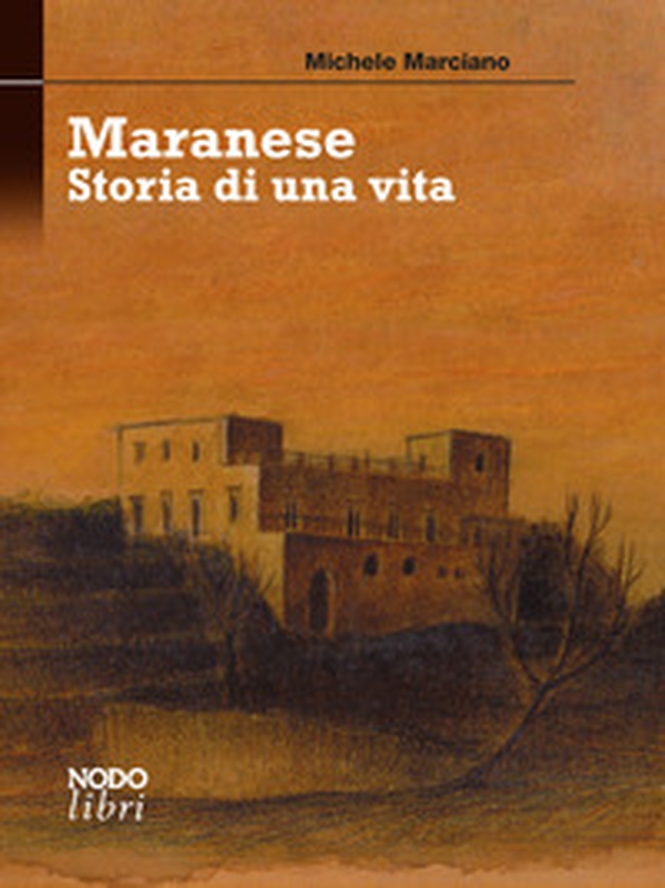 Maranese. Storia di una vita - Librerie.coop Maranese. Storia di una vita - Librerie.coop