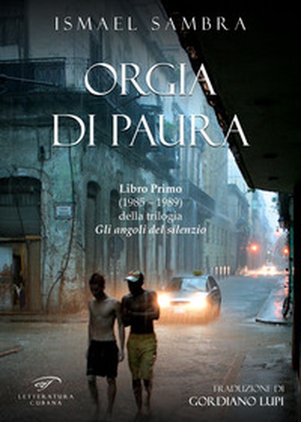 Orgia di paura. Libro Primo (1985-1989) della trilogia «Gli angoli del silenzio» - Librerie.coop Orgia di paura. Libro Primo (1985-1989) della trilogia «Gli angoli del silenzio» - Librerie.coop