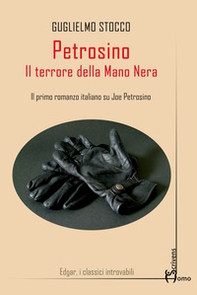 Petrosino. Il terrore della Mano Nera - Librerie.coop Petrosino. Il terrore della Mano Nera - Librerie.coop