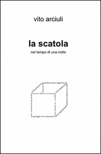 La scatola. Nel tempo di una notte - Librerie.coop