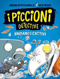 I piccioni detective snidano i cattivi - Librerie.coop I piccioni detective snidano i cattivi - Librerie.coop